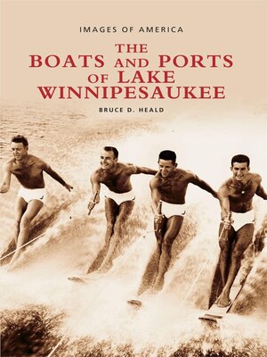 cover image of The Boats and Ports of Lake Winnipesaukee